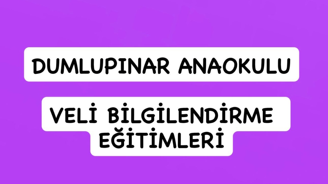 VELİ BİLGİLENDİRME TOPLANTILARI